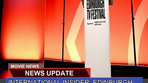 International Insider Edinburgh Tv Film Fest Re