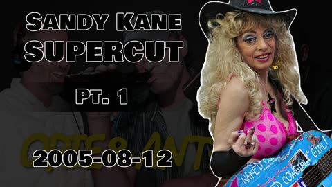 Opie & Anthony: Sandy Kane [SUPERCUT PT. 1] [2000.12.07 - 2007.09.27] (w Ron & Fez)