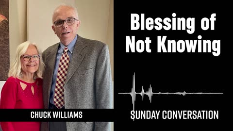 “Blessing of Not Knowing” | Sunday Conversation 12/28/2025
