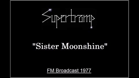 Supertramp - Sister Moonshine (Live in London, England February 5, 1977) FM Broadcast