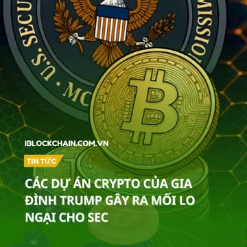 Các dự án crypto của gia đình Trump gây ra mối lo ngại cho SEC - iblockchain.com.vn