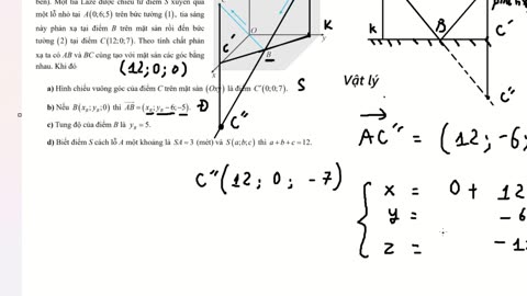 Toán 12: Trong hệ toạ độ Oxyz, đơn vị mỗi trục là mét, mặt sàn là mặt (Oxy), có hai bức tường (1)