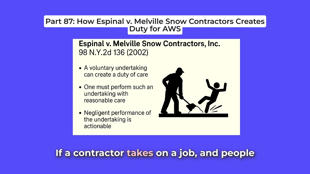 Part 87: How Espinal v. Melville Snow Contractors Creates Duty for AWS