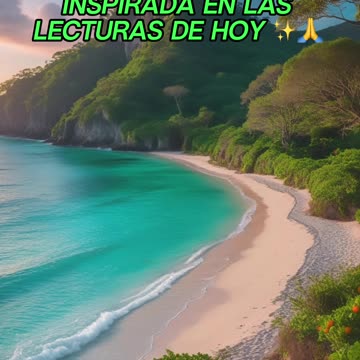 🙏✨Oración Inspirada en las Lecturas de Hoy ✨🙏