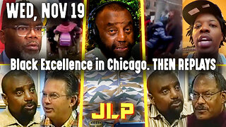 Black Excellence in Chicago. THEN REPLAYS | JLP Wed 11-19-25