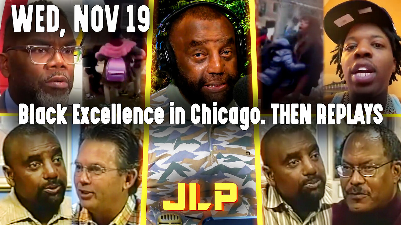 Black Excellence in Chicago. THEN REPLAYS | JLP Wed 11-19-25