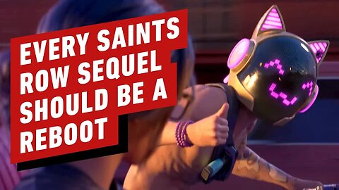 Why Every Saints Row Sequel Should Be a Reboot