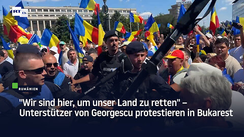 "Wir sind hier, um unser Land zu retten" – Unterstützer von Georgescu protestieren in Bukarest