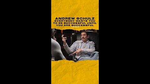 @andrewschulz Everybody wants you to be successful until you are successful