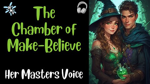 The Chamber of Make-Believe | A Safe Place for Fantasy, Escape, and Emotional Intimacy