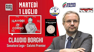 🔴 Sen. Claudio Borghi a "Lavori In Corso" di Stefano Molinari su "Radio Radio" (01.07.2025)