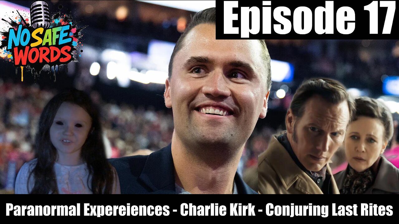 Ep 17 | Paranormal Encounters, Charlie Kirk Fallout, Druski's Whiteface & Conjuring: Last Rites