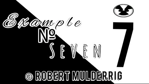 Example Number Seven © Robert Mulderrig