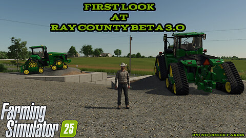 FIRST LOOK!!! Ray County Beta 3.0 By No Creek Farms #farming #gaming #fs25