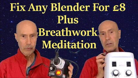 How To Fix Any Blender For £8 Plus A Breathwork Guided Meditation To Heal Your Digestion