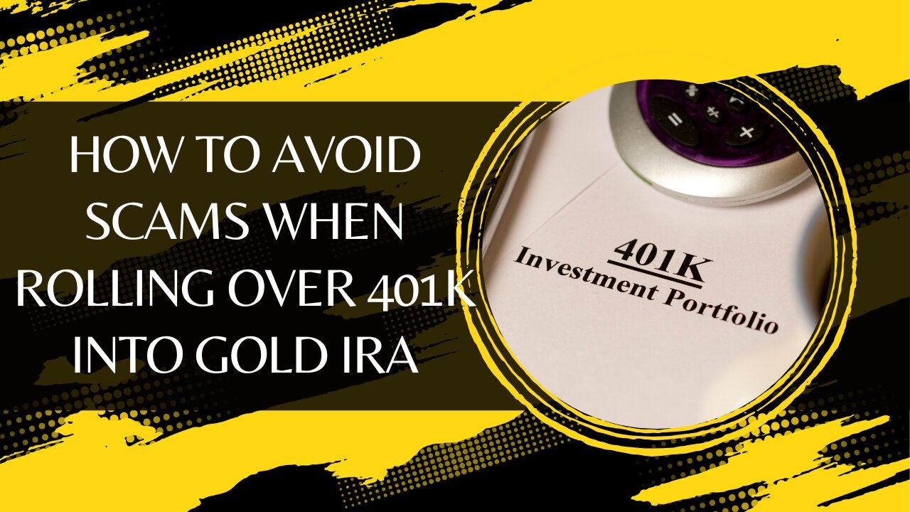 Tips For How to Avoid Scams When Rolling Over 401k Into Gold IRA