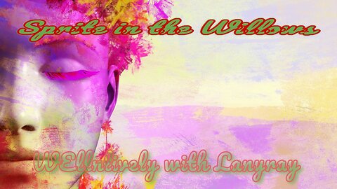 Sprite in the Willows #melomaniac Ballad Fantasy