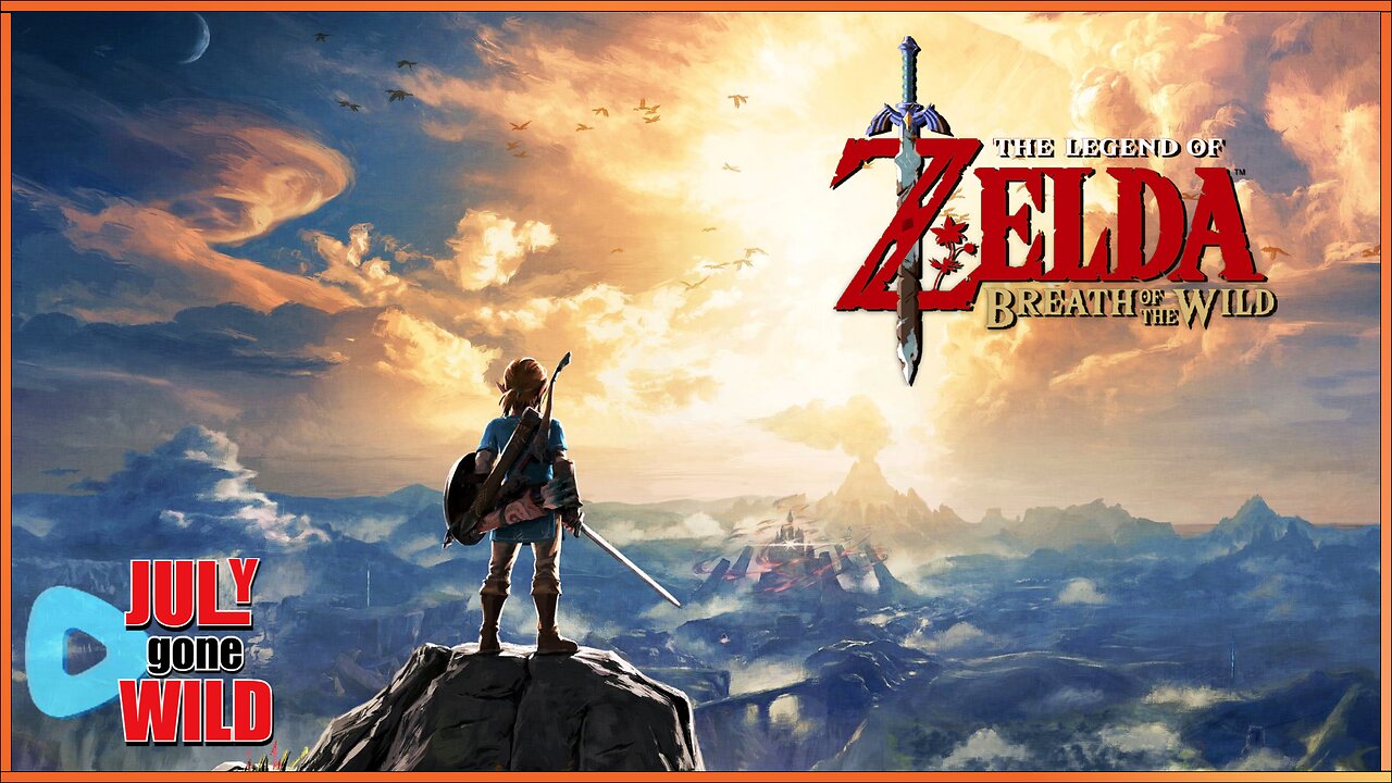 The Legend Of Zelda Breath of the Wild | July Gone Wild #2