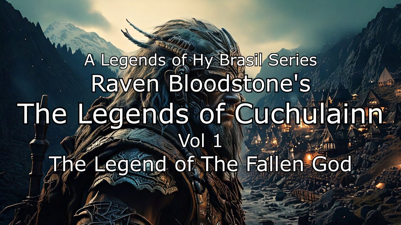 The Legends of Cuchulainn - Vols 1 & 2 - The Legend of The Fallen God - Symphonic Music Movie