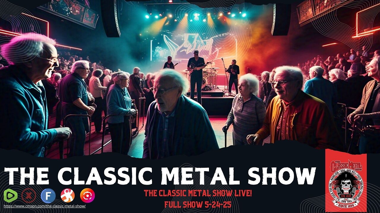 The Classic Metal Show LIVE! 5/24/25 (Full Show) (Free)
