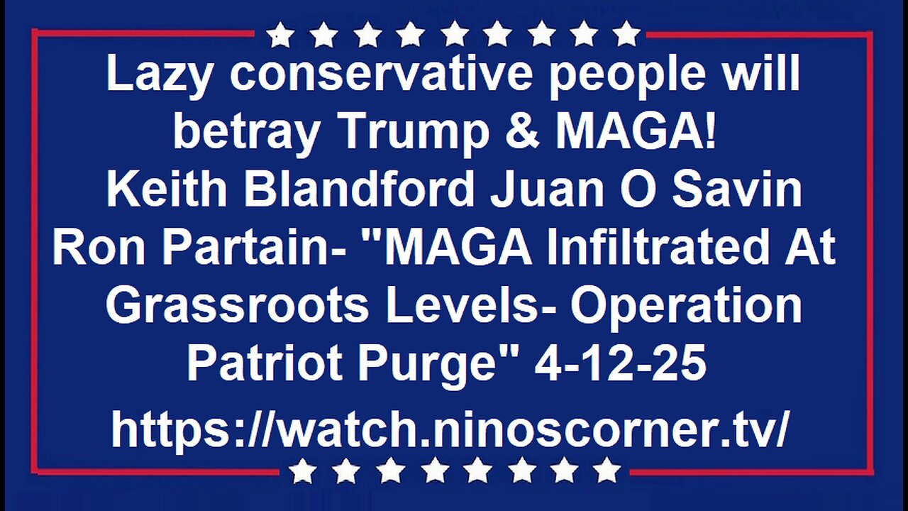 MAGA Infiltrated At Grassroots Levels-Operation Patriot Purge 4-12-25