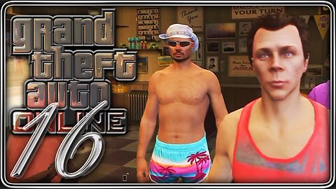 16. GTA Online | Nem nézünk hajakat? 😄