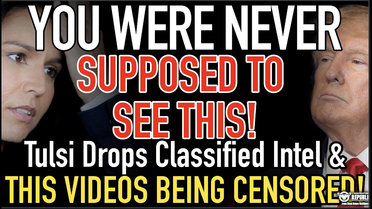 You Were NEVER Supposed To See This! Tulsi Drops Classified Intel & This Video’s Being CENSORED!