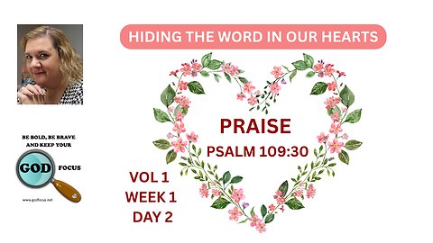 VOL 1 - WEEK 1 --MONDAY-- HIDING THE WORD IN OUR HEARTS