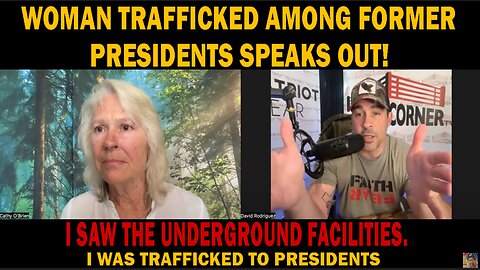 Breaking: - WOMAN TRAFFICKED AMONG FORMER PRESIDENTS SPEAKS OUT! - I SAW THE UNDERGROUND FACILITIES. NINO