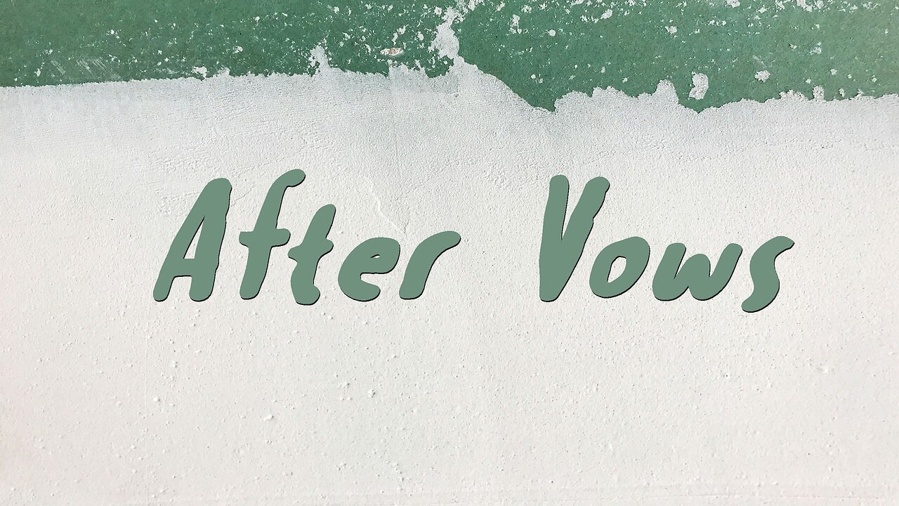 After Vows - Sermon