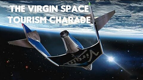 Flat Earth: The Virgin space tourism charade