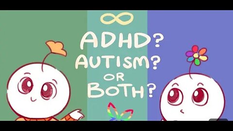 Do You Have Autism or ADHD (OR Both)?