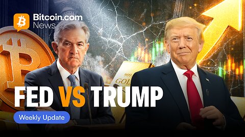 The Fed vs Trump, Gold at ATHs & Why Bitcoin Isn’t Reacting | The Weekly
