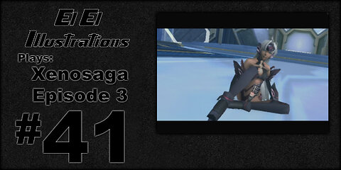 El El Plays Xenosaga Ep. 3 Episode 41: Fusion-HA