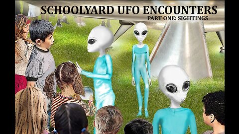 SCHOOLYARD UFO ENCOUNTERS: SIGHTINGS