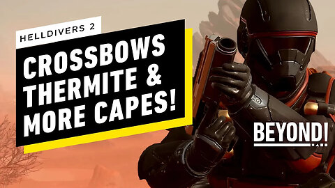 Helldivers 2’s New Warbond Adds Space Crossbows, Thermite and New Capes