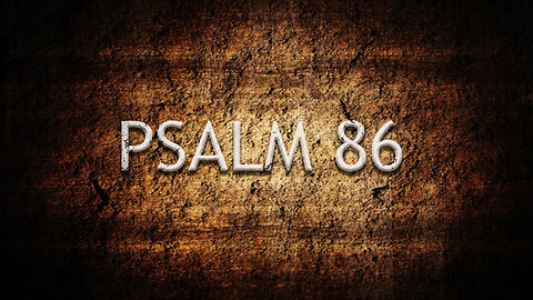 Psalm 86 | Pastor Anderson