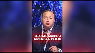 Alex Jones: Illegal Invaders Are Making America Poor - 5/19/15
