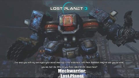Lost Planet 3: (Part 18) - Mechwarrior: Lost Planet