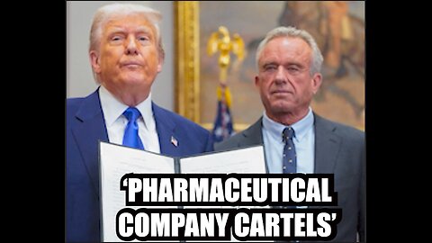 Trump and RFK JR ‘Breaking Up Pharmaceutical Company Cartels’