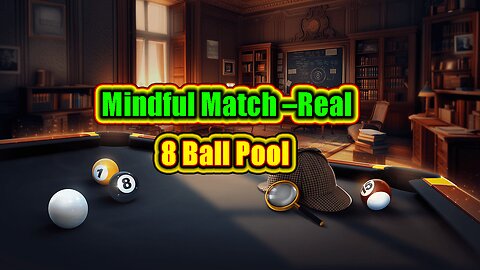 🔥 Mindful Match – Real 8 Ball Pool in Action 🎱