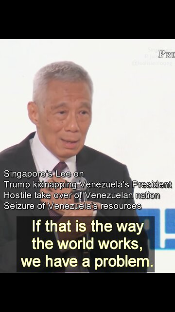 Singapore' Lee Hsien Loong on Trump kidnapping Maduro