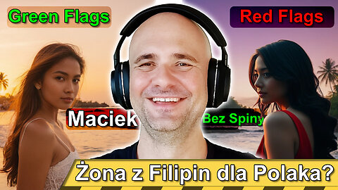 Relacje z Filipinkami: Co Polacy powinni wiedzieć? – Maciek z Bez Spiny