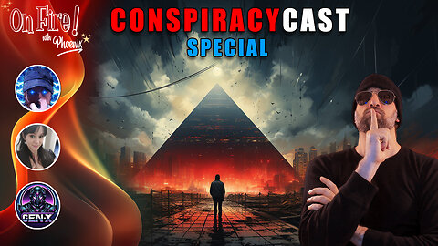 LIVE 10pm ET | CONSPIRACY-CAST SPECIAL!