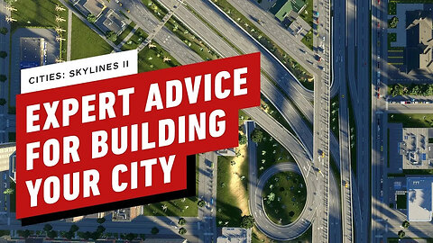 Cities - Skylines II ⁠– Expert Advice For Building Your City