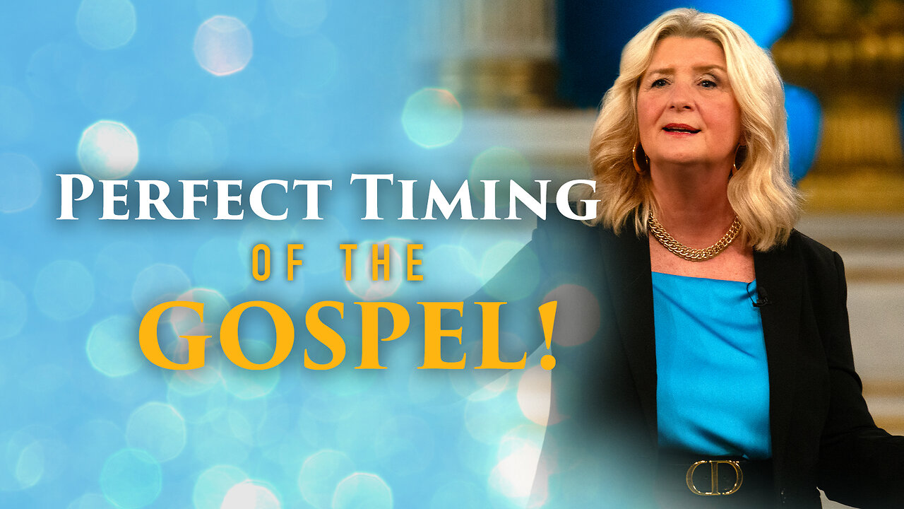 Perfect Timing of the Gospel!