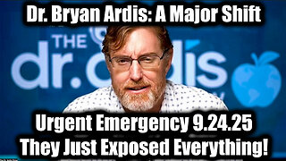 Dr. Bryan Ardis Urgent Emergency 9.24.25 - They Just Exposed Everything!