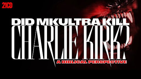 Eyes to See, Ears to Hear: Charlie Kirk, Assassins, and MKULTRA