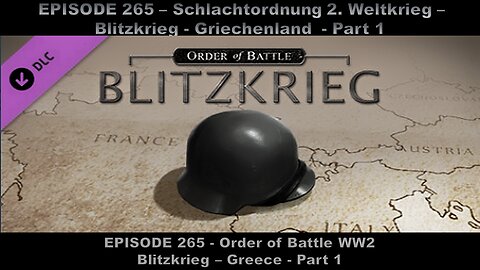 Order of Battle WW2 - EPISODE 265 - Blitzkrieg - Greece - Part 1