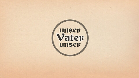 unser Vater unser